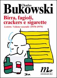 Birra, fagioli, crackers e sigarette. Lettere