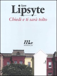 Chiedi e ti sar&agrave; tolto