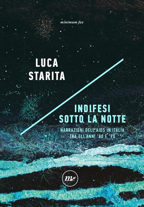 Indifesi sotto la notte. Narrazioni dell'Aids in Italia tra gli anni '80 e '90