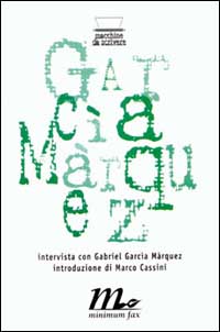 Intervista con Gabriel Garc&iacute;a M&aacute;rquez