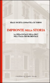 Impronte nella storia. La sfida sociale della RSGT nell'Italia risorgimentale