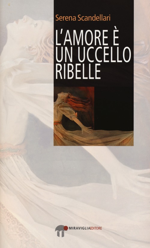 L'amore &egrave; un uccello ribelle