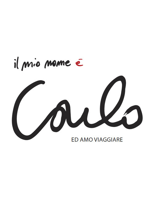 Il mio nome è Carlo... ed amo viaggiare. Ediz. italiana e inglese