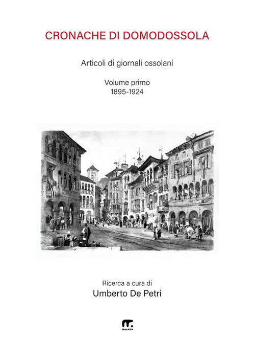 Cronache di Domodossola. Articoli di giornali ossolani