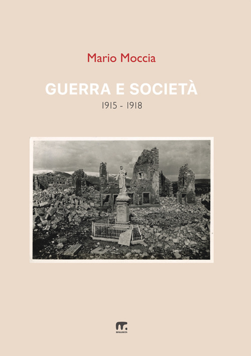 Guerra e societ&agrave;. (1915-1918)