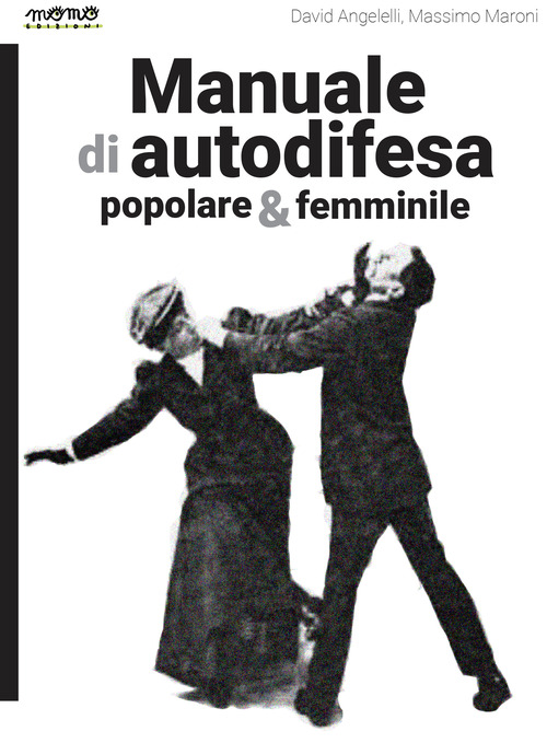 Manuale di autodifesa popolare & femminile