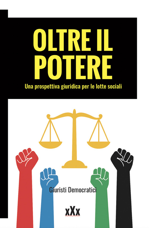 Oltre il potere. Una prospettiva giuridica per le lotte sociali