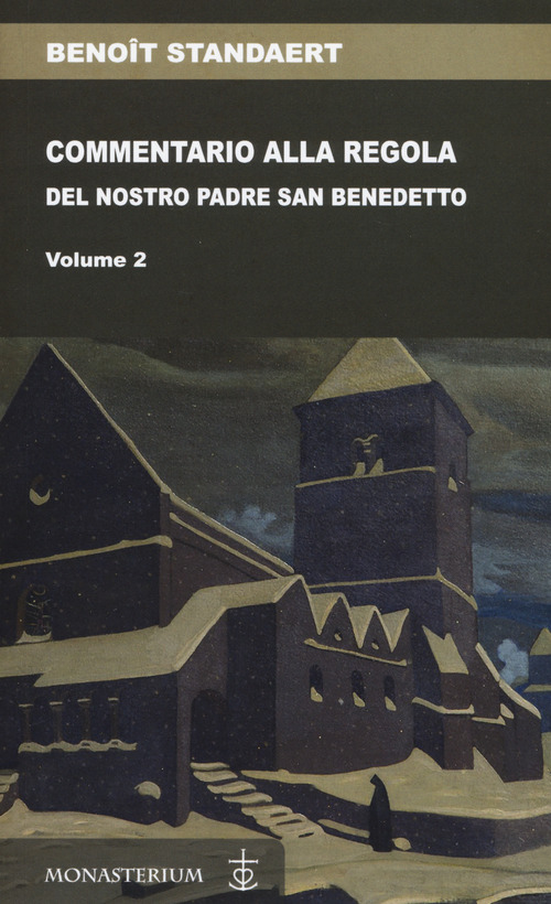 Commentario alla regola del nostro padre san Benedetto
