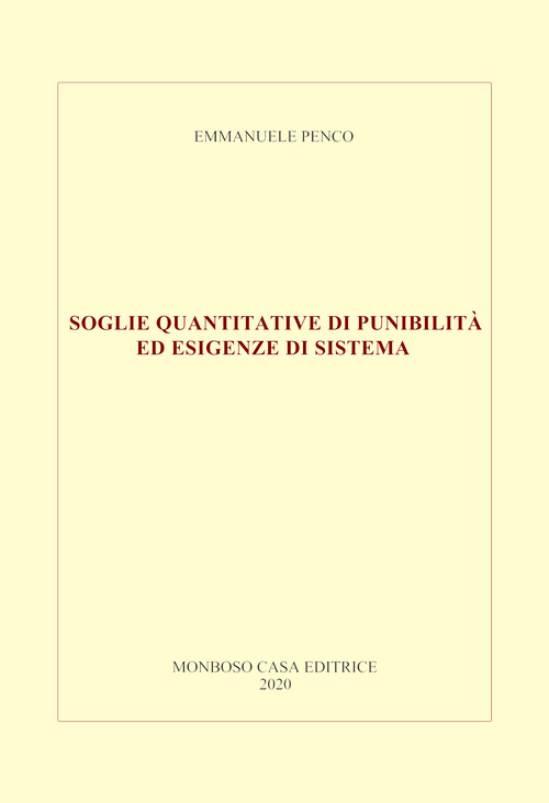 Soglie quantitative di punibilità ed esigenze di sistema