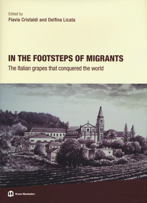 In the footsteps of migrants. The italian grapes that conquered the world
