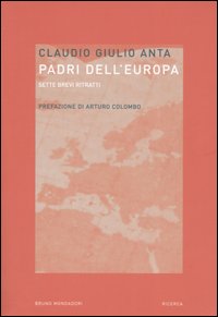 Padri dell'Europa. Sette brevi ritratti