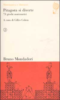 Pitagora si diverte. 73 giochi matematici