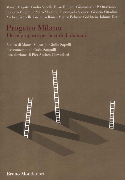 Progetto Milano. Idee e proposte per la città di domani