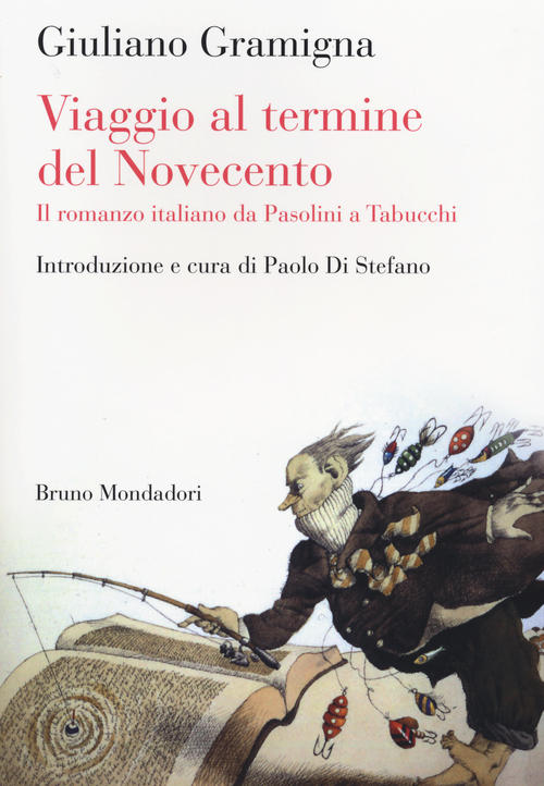 Viaggio al termine del Novecento. Il romanzo italiano da Pasolini a Tabucchi