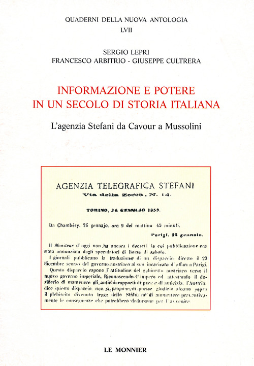 Informazione e potere in un secolo di storia italiana. L'agenzia Stefani da Cavour a Mussolini