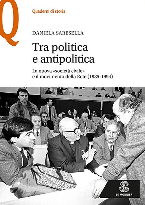 Tra politica e antipolitica. La nuova &laquo;societ&agrave; civile&raquo; e il movimento della rete (1985-1994)