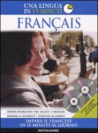 Français. Impara il francese in 15 minuti al giorno. Con 2 CD Audio