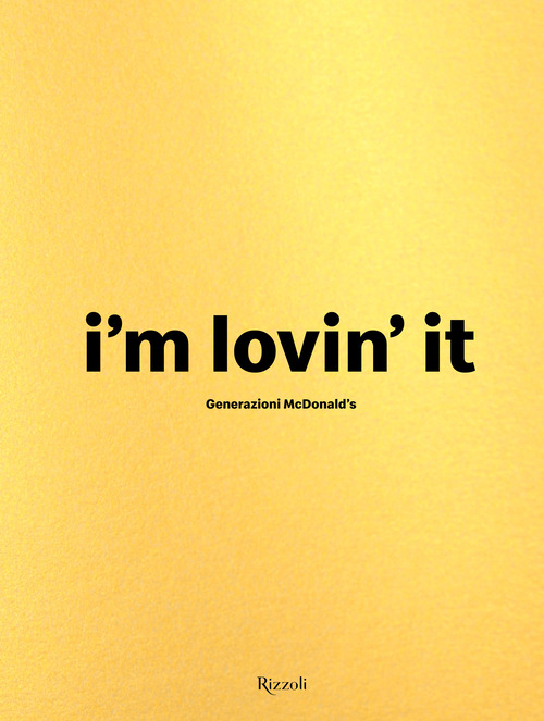 Generazioni McDonald's. I'm loving it