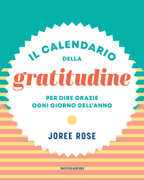 Il calendario della gratitudine. Per dire grazie ogni giorno dell'anno