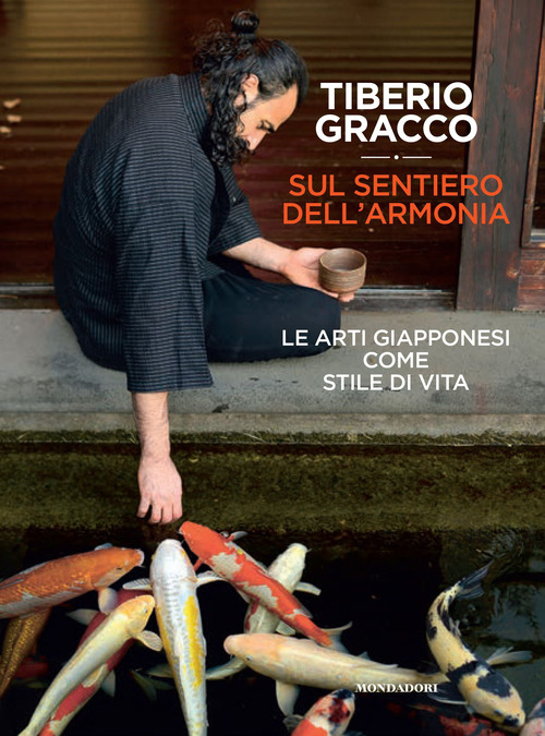 Sul sentiero dell'armonia. Le arti giapponesi come stile di vita
