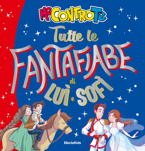 Tutte le fantafiabe di Luì e Sofì