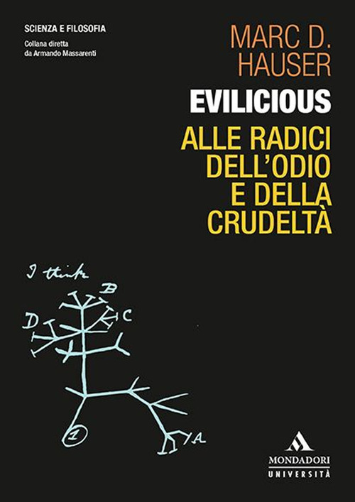 Evilicious. Alle radici dell'odio e della crudelt&agrave;