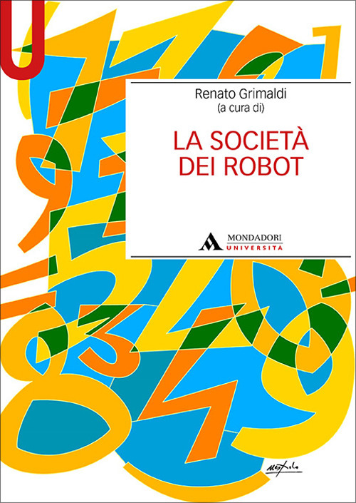La societ&agrave; dei robot