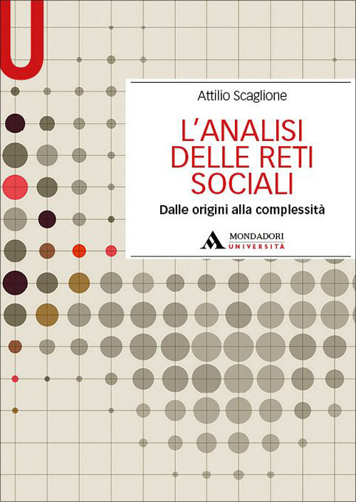 L'analisi delle reti sociali. Dalle origini alla complessit&agrave;