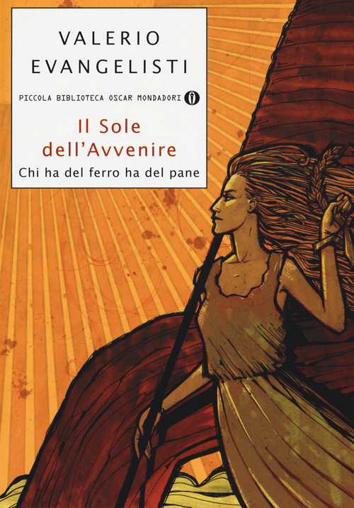 Chi ha del ferro ha del pane. Il sole dell'avvenire