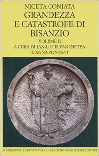 Grandezza e catastrofe di Bisanzio. Testo greco a fronte