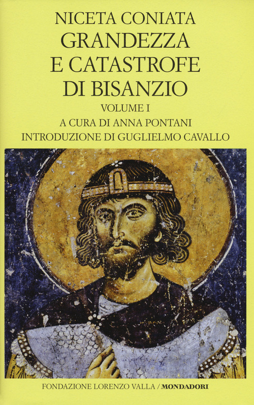 Grandezza e catastrofe di Bisanzio. Testo greco a fronte