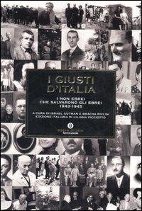 I giusti d'Italia. I non ebrei che salvarono gli ebrei. 1943-1945