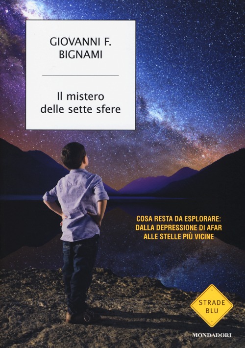 Il mistero delle sette sfere. Cosa resta da esplorare: dalla depressione di Afar alle stelle pi&ugrave; vicine