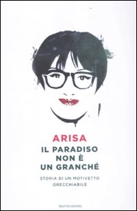 Il paradiso non &egrave; un granch&eacute;. Storia di un motivetto orecchiabile