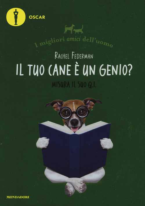 Il tuo cane &egrave; un genio? I migliori amici dell'uomo
