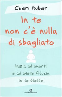 In te non c'&egrave; nulla di sbagliato. Inizia ad amarti e ad avere fiducia in te stesso