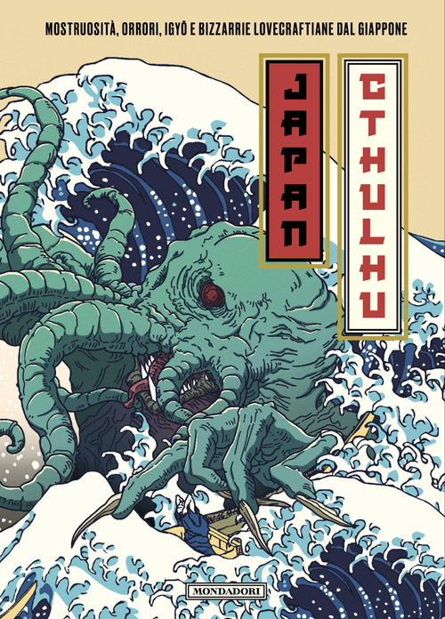Japan Cthulhu. Mostruosit&agrave;, orrori, igy&ocirc; e bizzarrie lovecraftiane dal Giappone