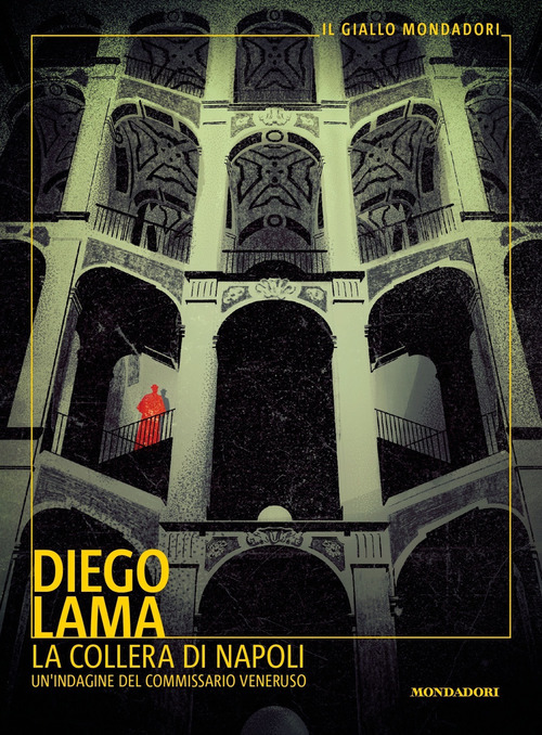 La collera di Napoli. Un'indagine del commissario Veneruso