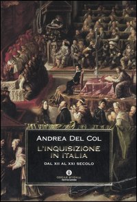 L'Inquisizione in Italia. Dal XII al XXI secolo