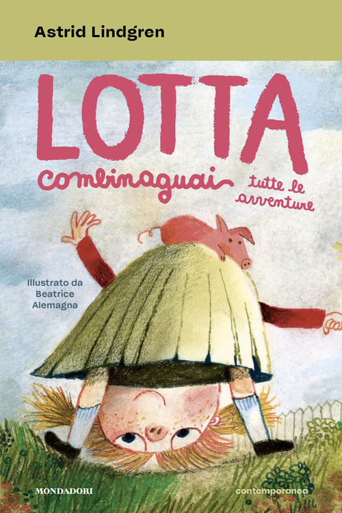 Lotta Combinaguai. Tutte le avventure