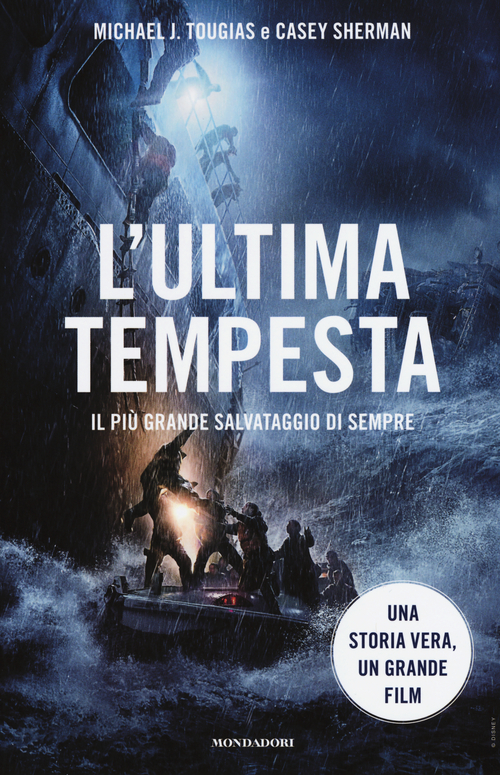 L'ultima tempesta. Il pi&ugrave; grande salvataggio di sempre