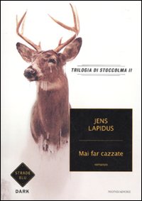 Mai far cazzate. Trilogia di Stoccolma