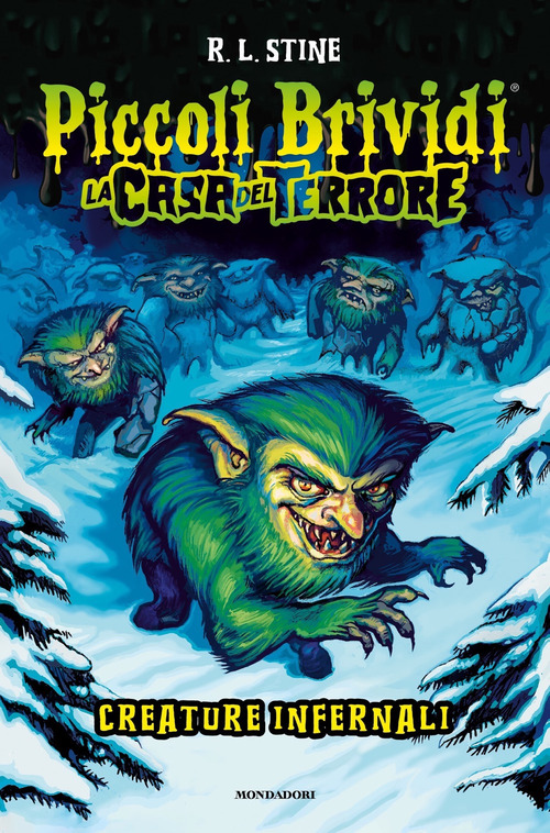 Piccoli brividi. La casa del terrore. Creature infernali