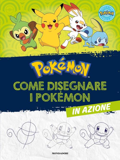 Pok&eacute;mon. Come disegnare i Pok&eacute;mon in azione
