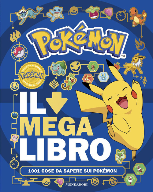 Pok&eacute;mon. Il mega libro. 1001 cose da sapere sui Pok&eacute;mon