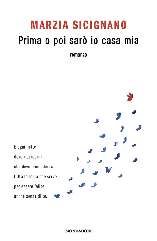 Prima o poi sar&ograve; io casa mia