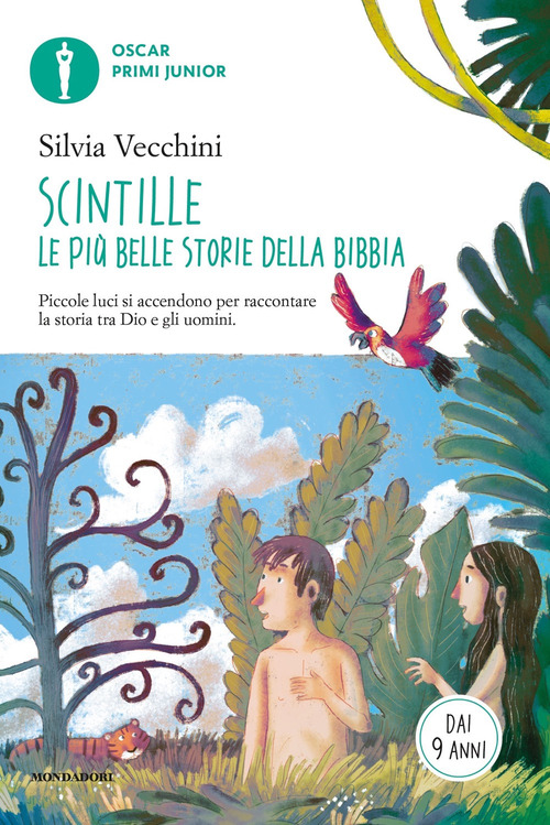 Scintille. Le pi&ugrave; belle storie della Bibbia. Piccole luci si accendono per raccontare la storia tra Dio e gli uomini