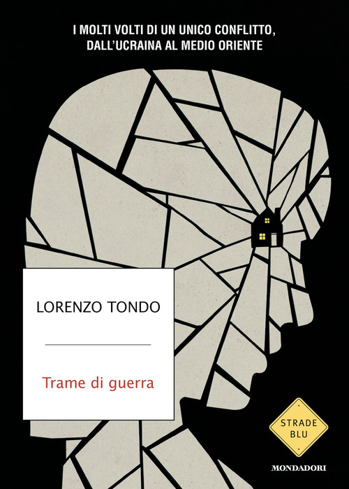 Trame di guerra. I molti volti di un unico conflitto, dall'Ucraina al Medio Oriente