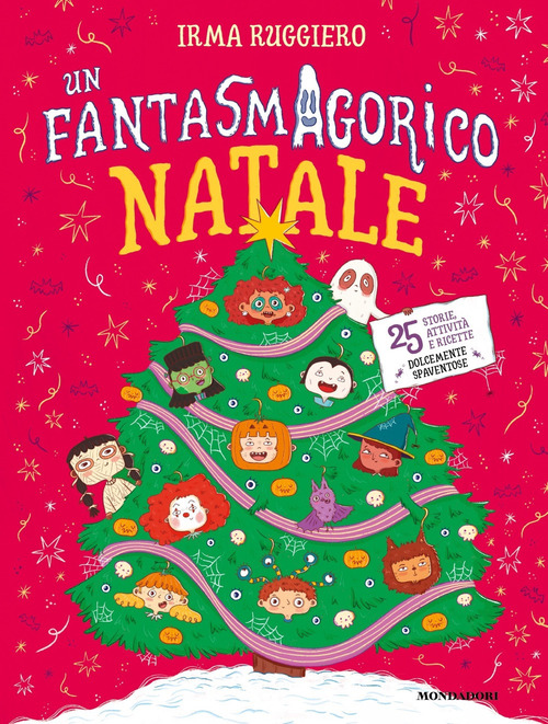 Un fantasmagorico Natale. 25 storie, attività e ricette dolcemente spaventose