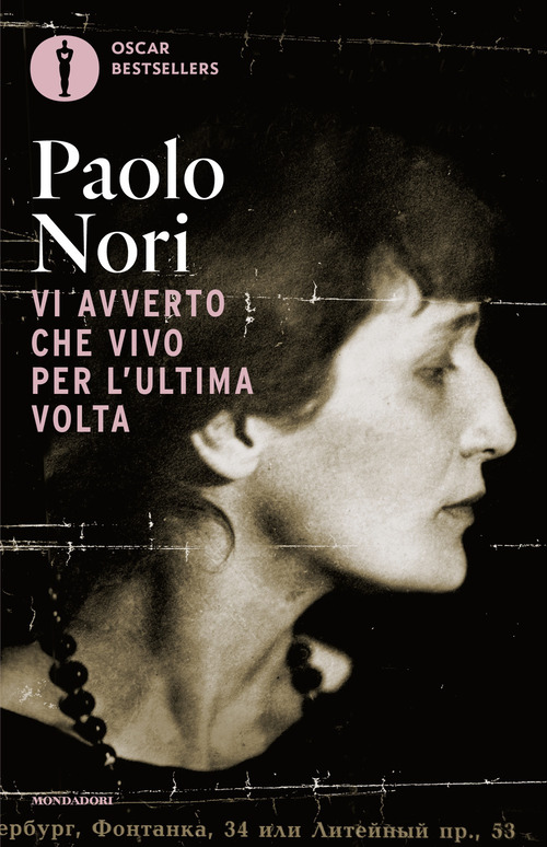 Vi avverto che vivo per l'ultima volta. Noi e Anna Achmatova